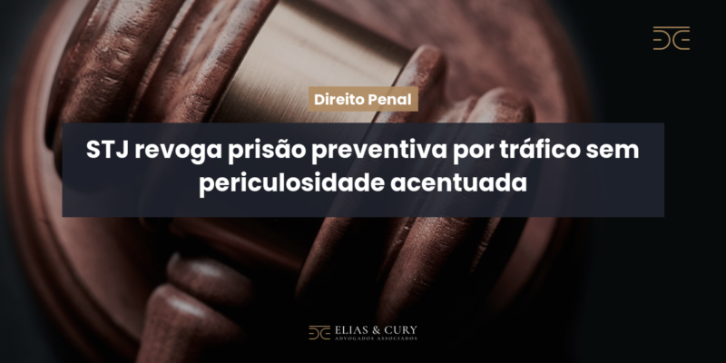 STJ revoga prisão preventiva por tráfico sem periculosidade acentuada STJ revoga prisão preventiva por tráfico sem periculosidade acentuada
