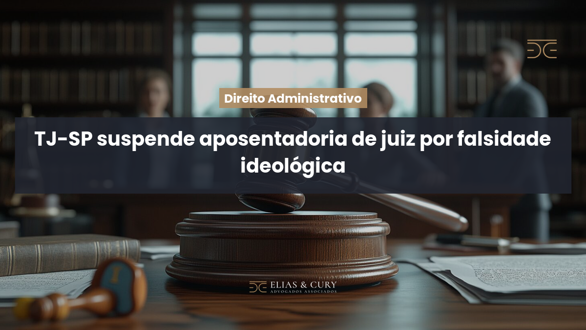 TJ-SP suspende aposentadoria de juiz por falsidade ideológica