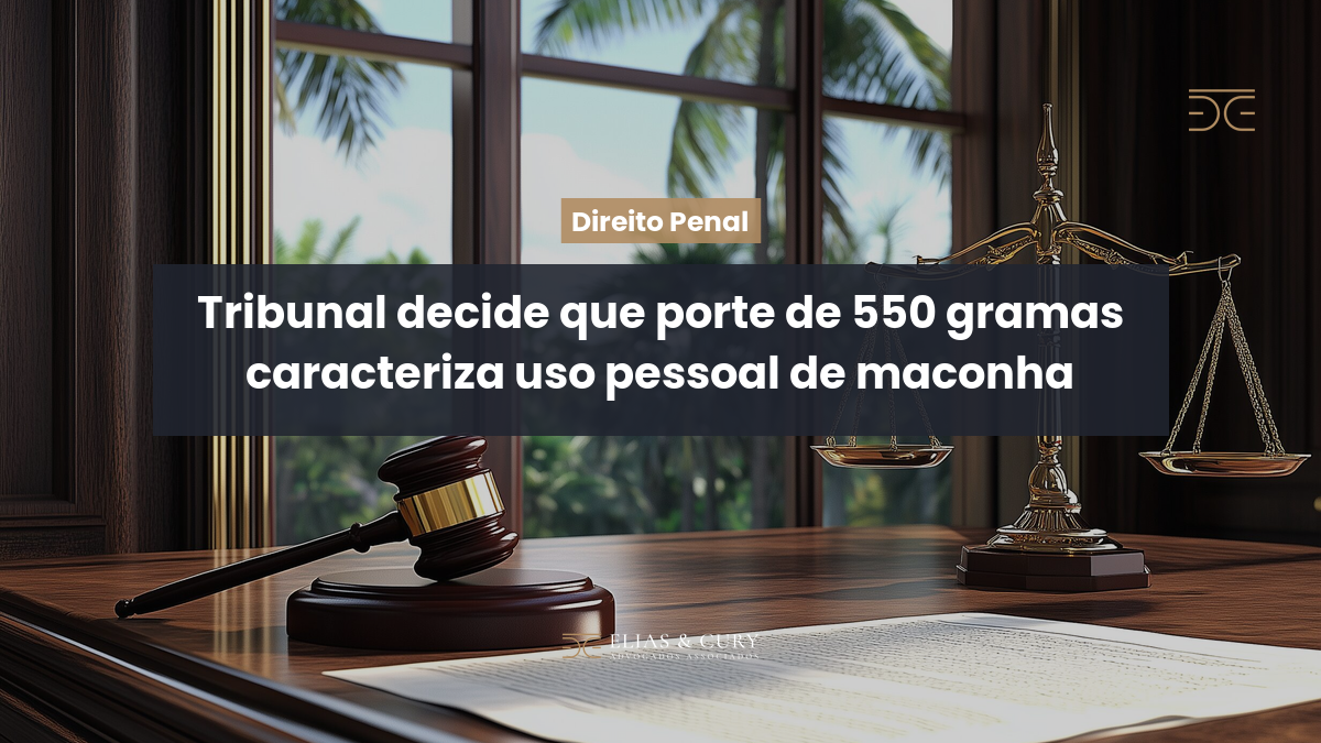 Tribunal decide que porte de 550 gramas caracteriza uso pessoal de maconha