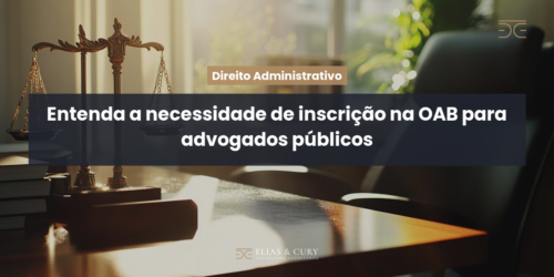 Entenda a necessidade de inscrição na OAB para advogados públicos