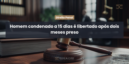 Homem condenado a 15 dias é libertado após dois meses preso
