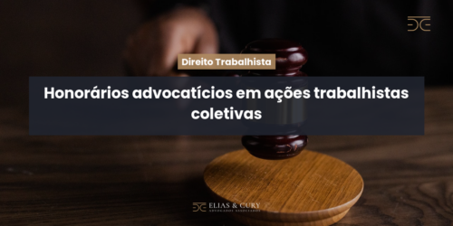 Honorários advocatícios em ações trabalhistas coletivas