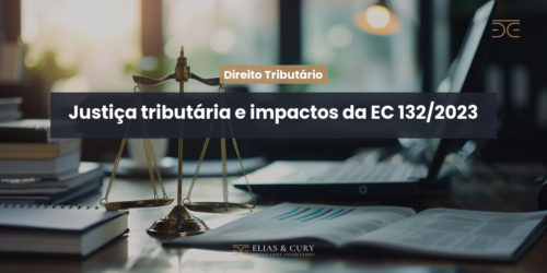 Justiça tributária e impactos da EC 132/2023