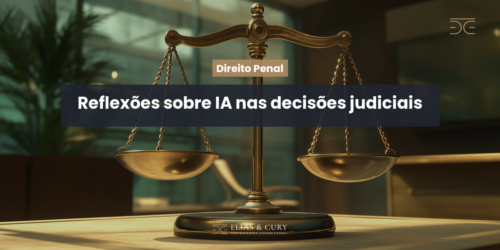 Reflexões sobre IA nas decisões judiciais