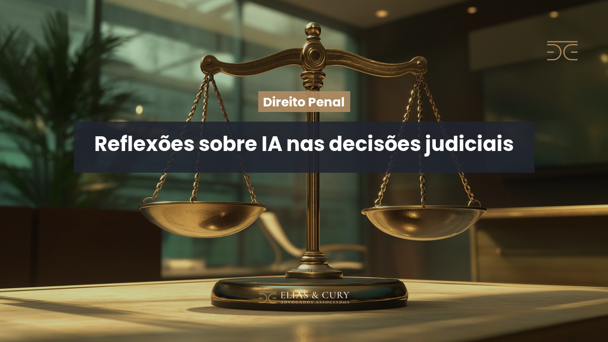 Reflexões sobre IA nas decisões judiciais