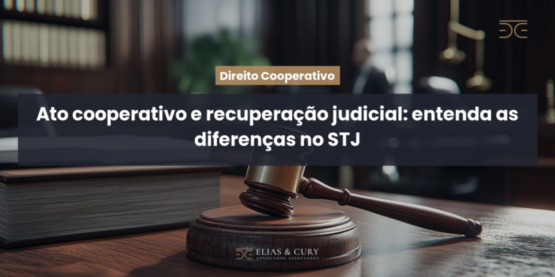 Ato cooperativo e recuperação judicial: entenda as diferenças no STJ Ato cooperativo e recuperação judicial: entenda as diferenças no STJ