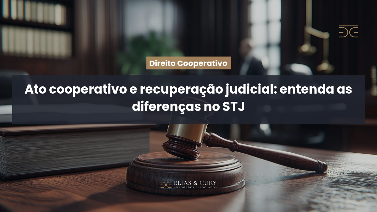 Ato cooperativo e recuperação judicial: entenda as diferenças no STJ