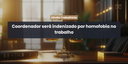 Coordenador será indenizado por homofobia no trabalho