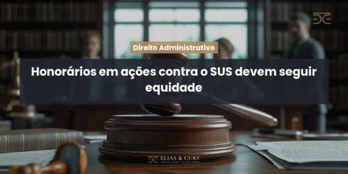 Honorários em ações contra o SUS devem seguir equidade