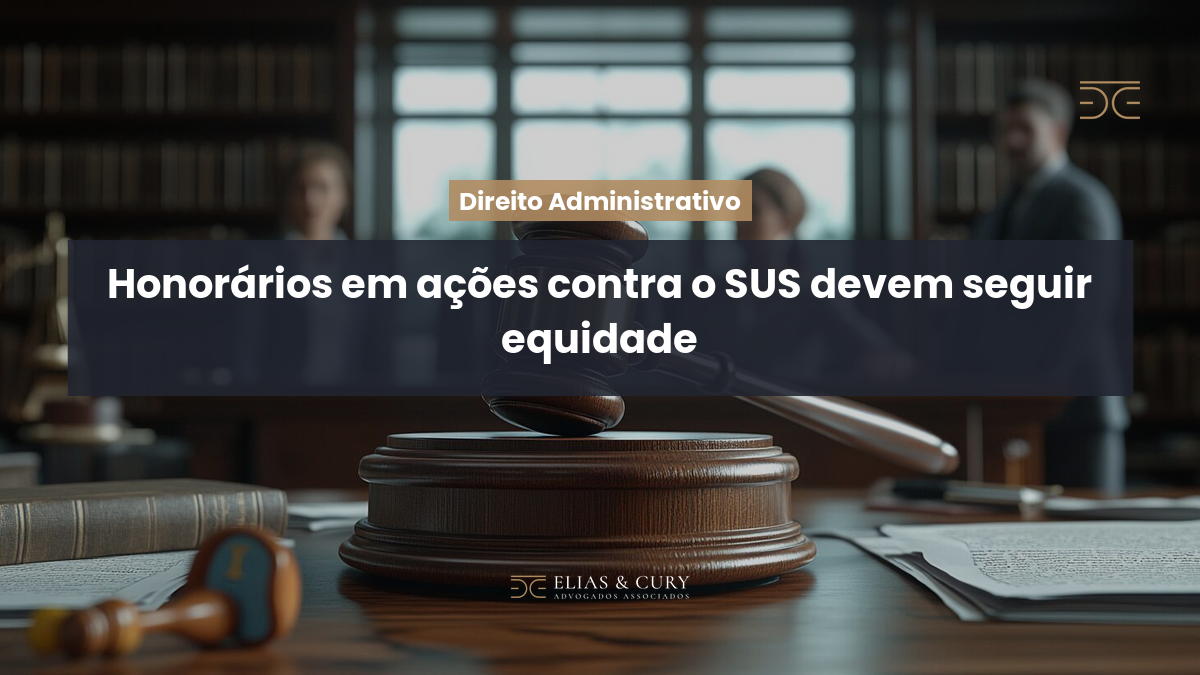 Honorários em ações contra o SUS devem seguir equidade