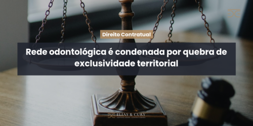 Rede odontológica é condenada por quebra de exclusividade territorial