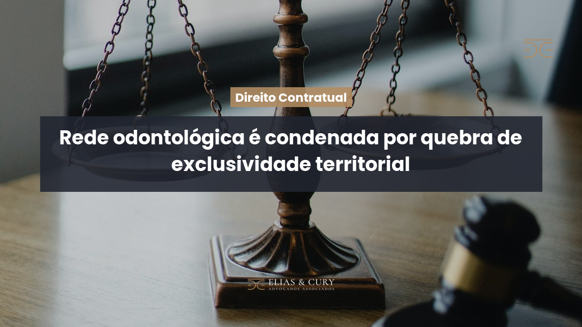 Rede odontológica é condenada por quebra de exclusividade territorial