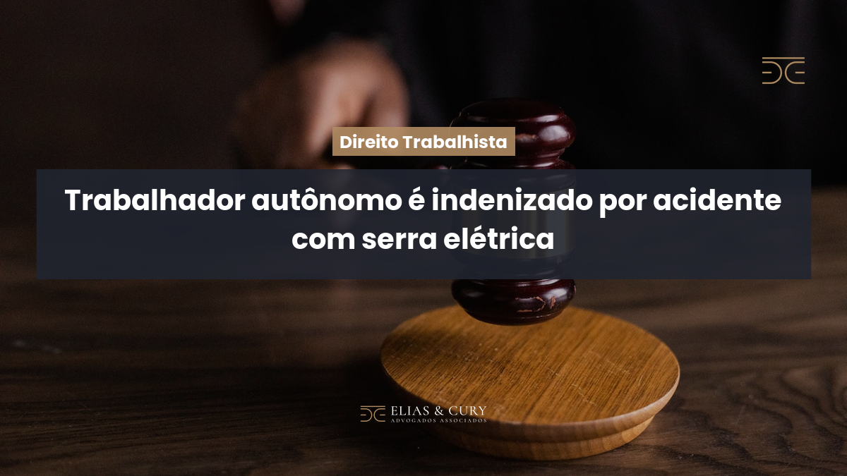 Trabalhador autônomo é indenizado por acidente com serra elétrica