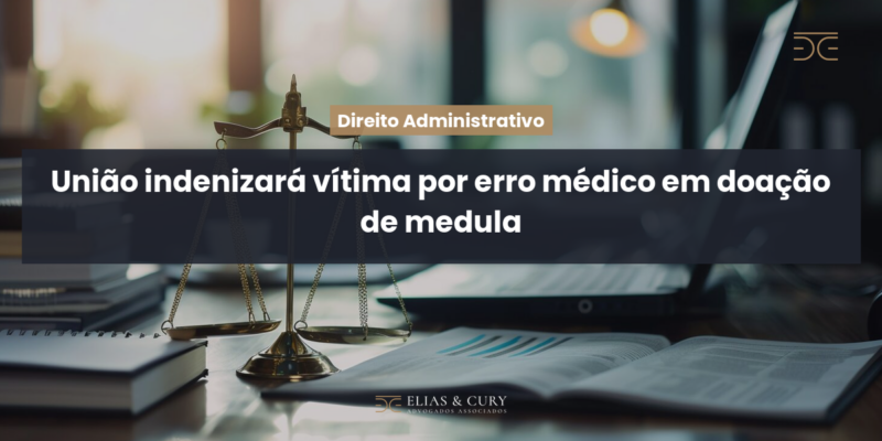 União indenizará vítima por erro médico em doação de medula