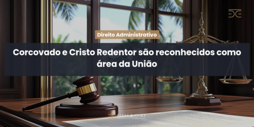 Corcovado e Cristo Redentor são reconhecidos como área da União