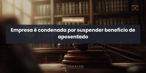 Empresa é condenada por suspender benefício de aposentado