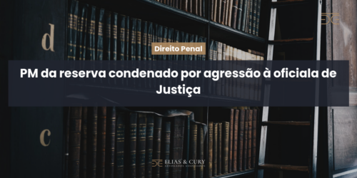 PM da reserva condenado por agressão à oficiala de Justiça