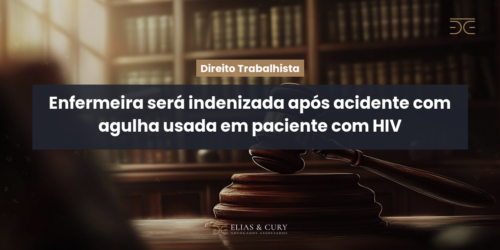 Enfermeira será indenizada após acidente com agulha usada em paciente com HIV