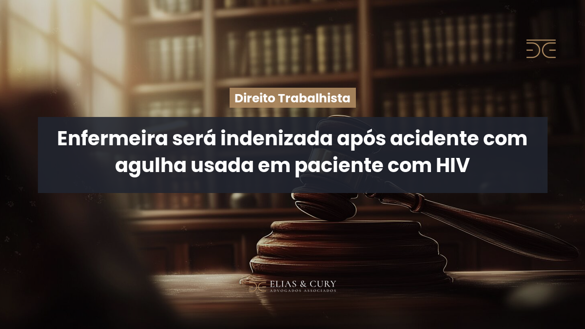 Enfermeira será indenizada após acidente com agulha usada em paciente com HIV
