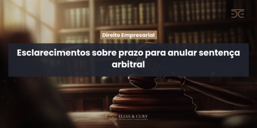 Esclarecimentos sobre prazo para anular sentença arbitral