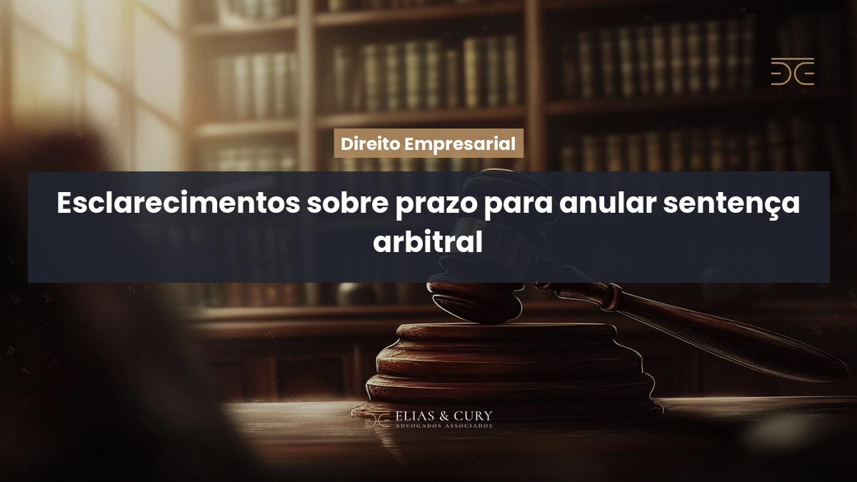Esclarecimentos sobre prazo para anular sentença arbitral