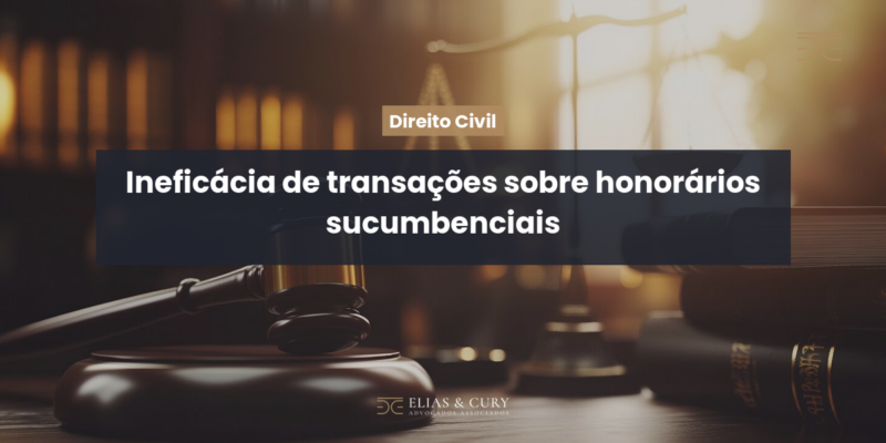 Ineficácia de transações sobre honorários sucumbenciais