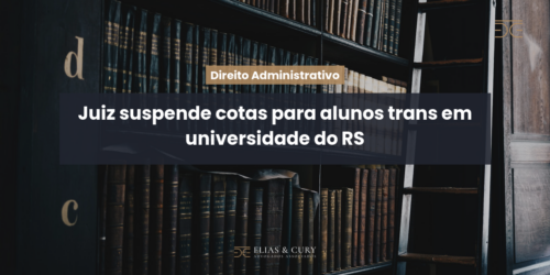 Juiz suspende cotas para alunos trans em universidade do RS