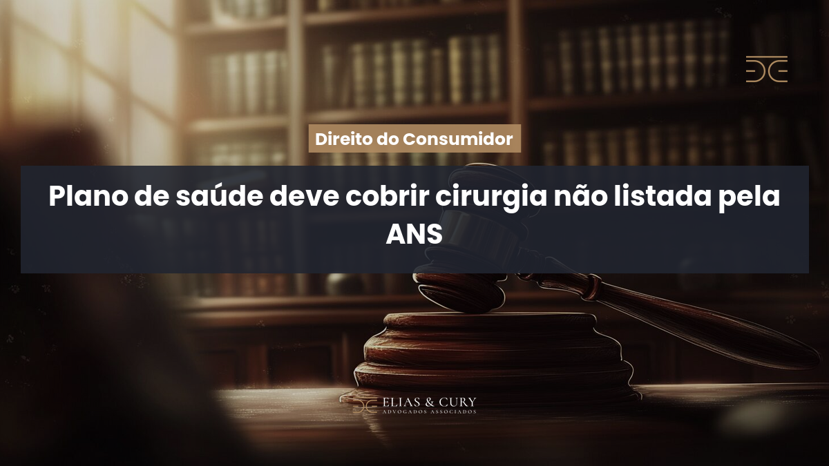 Plano de saúde deve cobrir cirurgia não listada pela ANS