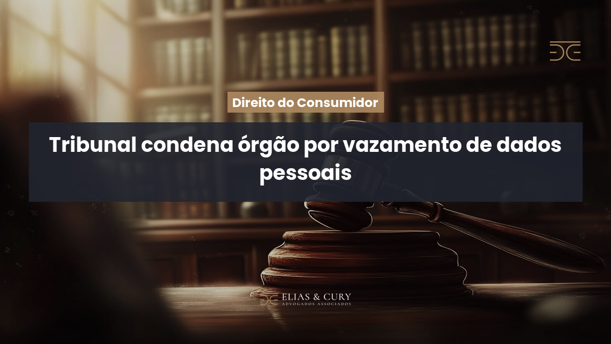 Tribunal condena órgão por vazamento de dados pessoais