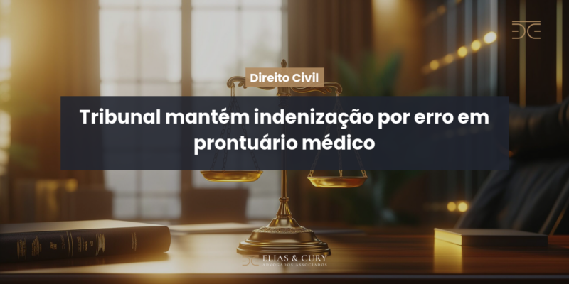 Tribunal mantém indenização por erro em prontuário médico