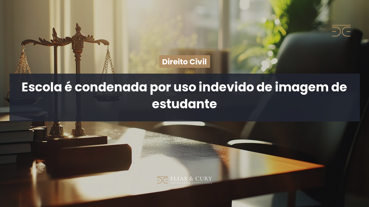 Escola é condenada por uso indevido de imagem de estudante