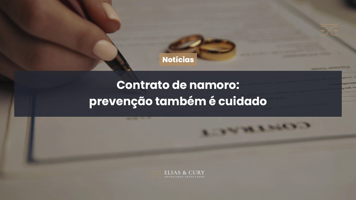 Contrato de namoro: prevenção também é cuidado